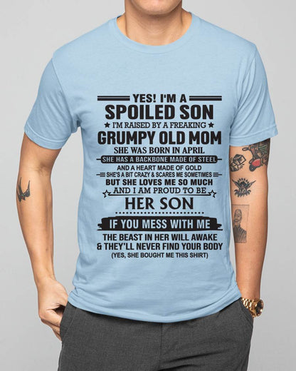 APRIL - YES! I'M A SPOILED SON  I'M RAISED BY A FREAKING GRUMPY OLD MOM - FROM MOM - TLEE04 (SKU12-175-04)