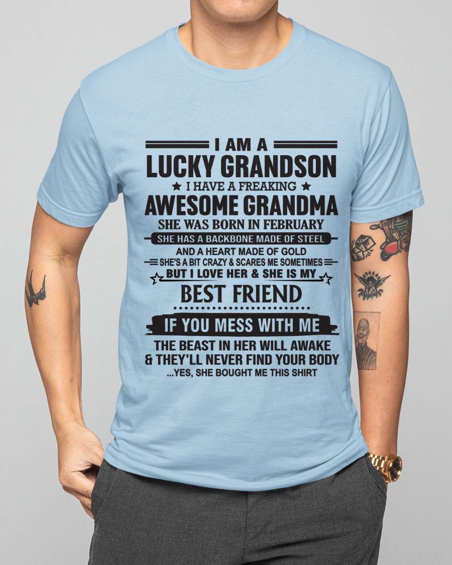 FEBRUARY - I AM A LUCKY GRANDSON I HAVE A FREAKING AWESOME GRANDMA - FROM GRANDMA - TLEE02 (SKU2603-05-02)