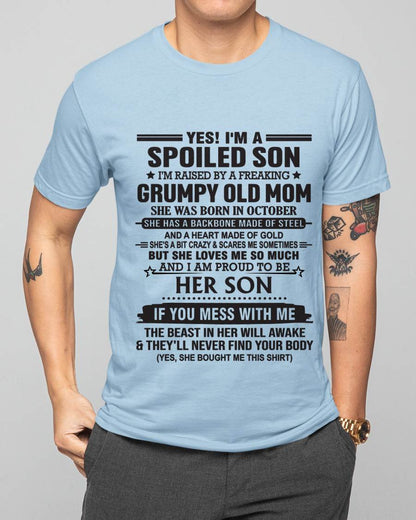 OCTOBER - YES! I'M A SPOILED SON  I'M RAISED BY A FREAKING GRUMPY OLD MOM - FROM MOM - TLEE10 (SKU12-175-10)