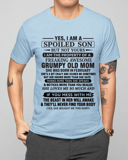 FEBRUARY - YES, I AM A SPOILED SON BUT NOT YOURS  I AM THE PROPERTY OF A FREAKING AWESOME GRUMPY OLD MOM - FROM MOM - TLEE02 (SKU12-202-02)