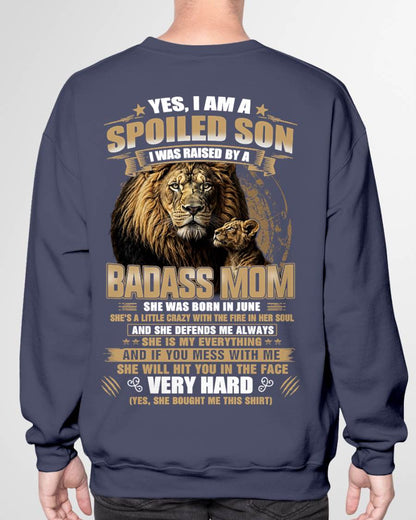 JUNE BORN BADASS MOM – SPOILED SON LION T-SHIRT - FROM MOM - TLEE06 (SKU2605-285-06)