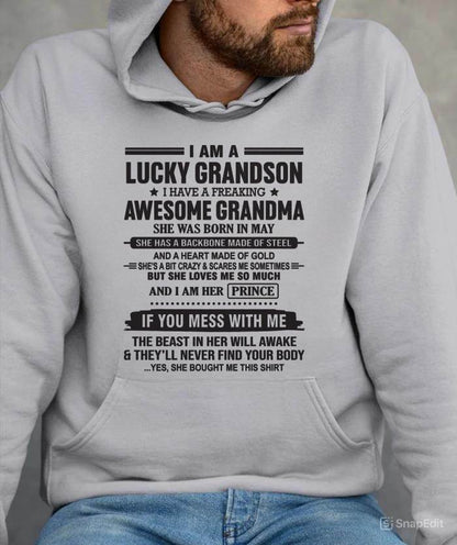 MAY - I AM A LUCKY GRANDSON I HAVE A FREAKING AWESOME GRANDMA - FROM GRANDMA - TLEE05 (SKU11-29-05)