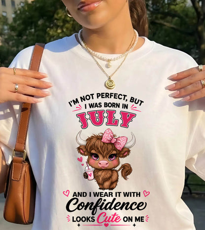 JULY BORN CONFIDENCE TEE - FOR WOMEN - TLEE07 (SKU2608-118-07)