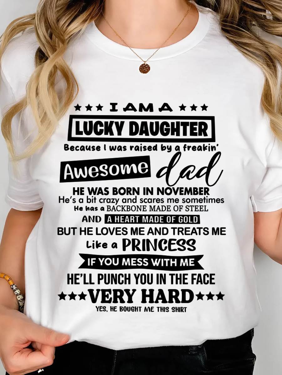 NOVEMBER - I AM A LUCKY DAUGHTER BECAUSE I WAS RAISED BY A FREAKIN' AWESOME DAD - FROM DAD - TLEE11 (SKU2603-177-11)