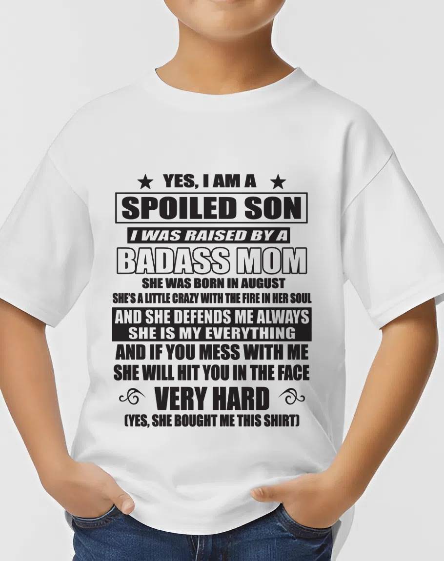 AUGUST MOM — MY MOM RAISED ME WITH LOVE AND ATTITUDE - FROM MOM - TLEE08 (SKU2605-282-08)