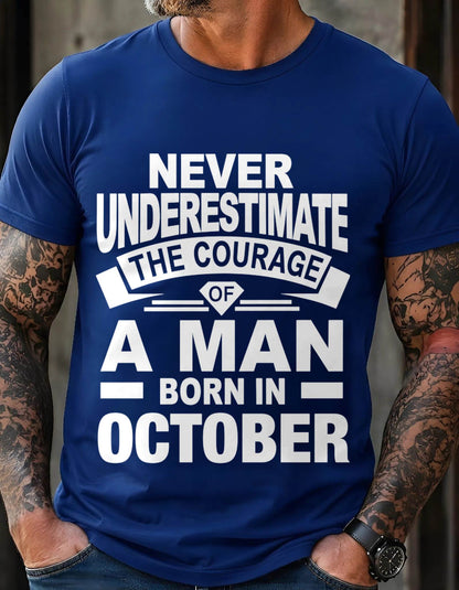OCTOBER BORN MAN : COURAGE STRENGTH & PRIDE - FOR MAN - TLEE10 (SKU2606-126-10)