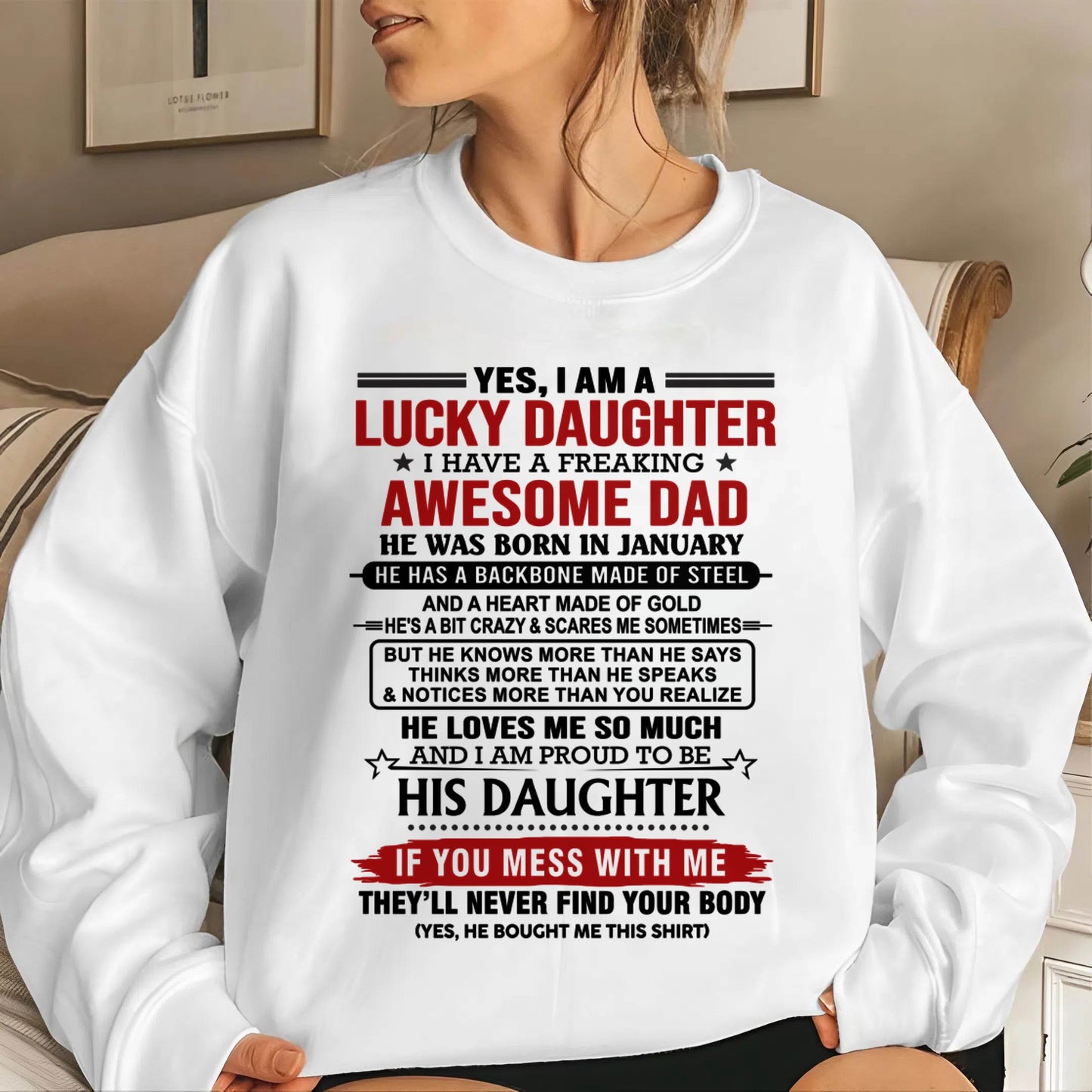 JANUARY - YES, I AM A LUCKY DAUGHTER I HAVE A FREAKING AWESOME DAD - FROM DAD - TLEE01 (SKU26T-0176-01)