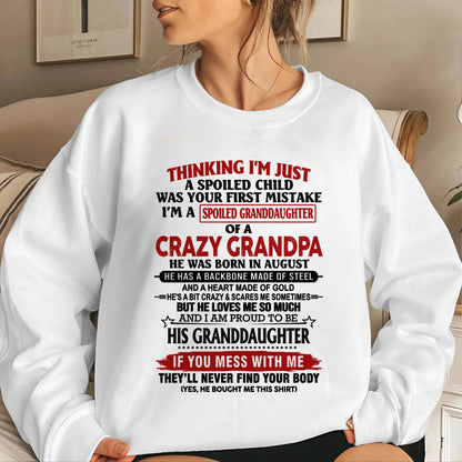AUGUST - THINKING I’M JUST A SPOILED CHILD WAS YOUR FIRST MISTAKE  I’M A SPOILED GRANDDAUGHTER OF A  CRAZY GRANDPA - FROM GRANDPA - TLEE08 (SKU12-256-08)