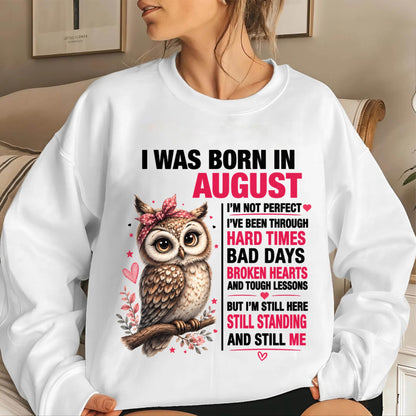 BORN IN AUGUST – STILL HERE, STILL STANDING - FOR WOMEN - TLEE08 (SKU2605-152-08)
