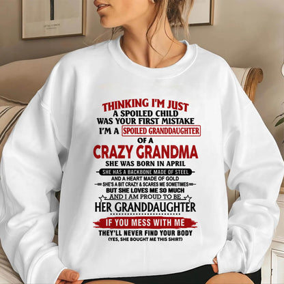 APRIL- THINKING I’M JUST A SPOILED CHILD WAS YOUR FIRST MISTAKE I’M A SPOILED GRANDDAUGHTER OF A CRAZY GRANDMA - FROM GRANDMA - TLEE04 (SKU12-324-04)