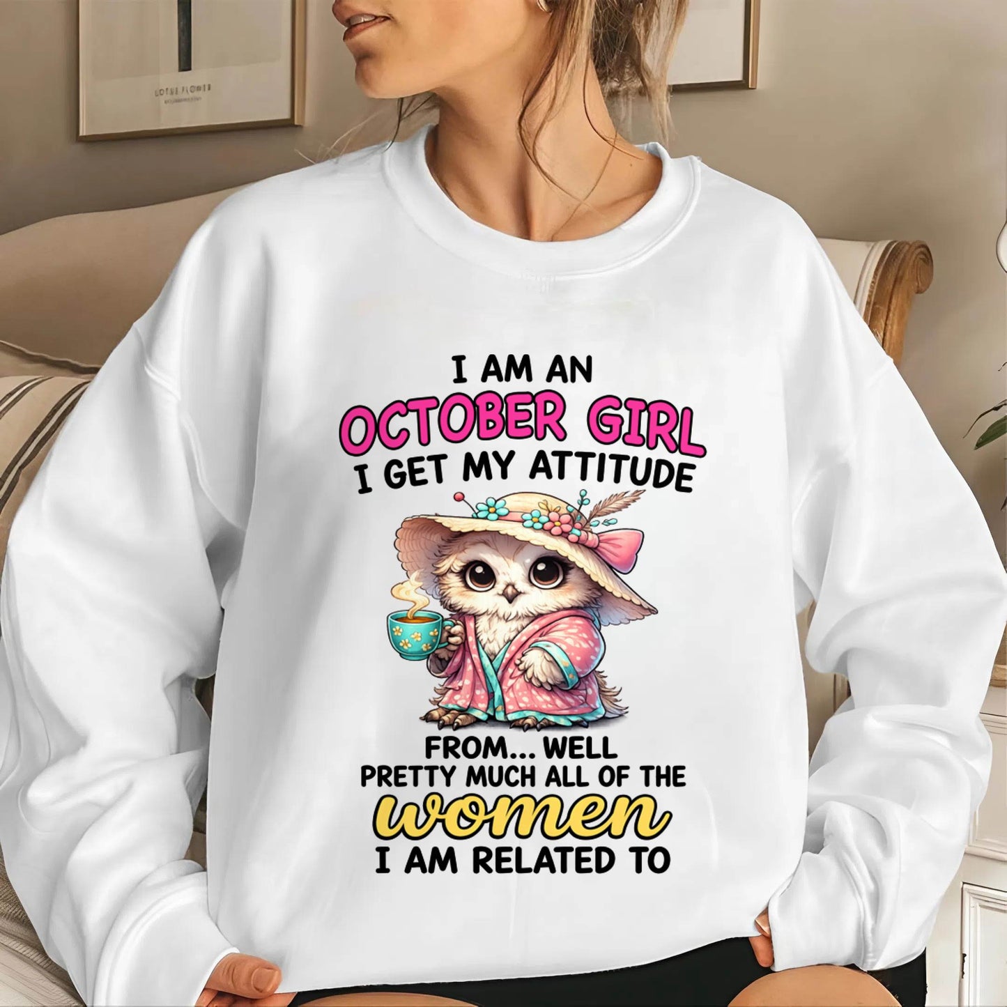 OCTOBER GIRL – I GET MY ATTITUDE FROM MY FAMILY - FOR WOMEN - TLEE10 (SKU2604-294-10)