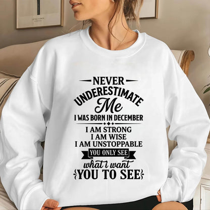 DECEMBER GIRL – NEVER UNDERESTIMATE ME - FOR WOMEN - TLEE12 (SKU2606-91-12)