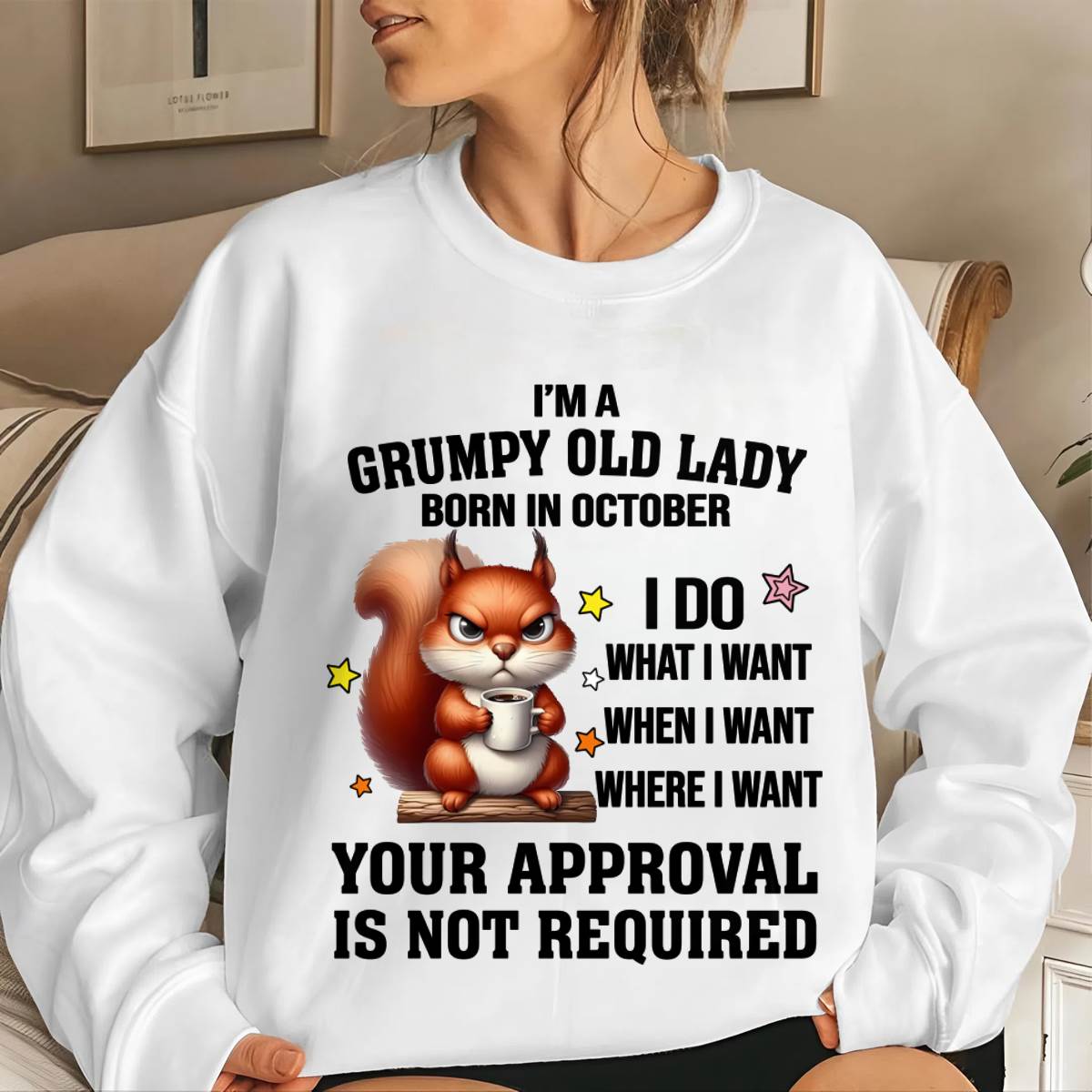 OCTOBER BORN WOMEN DON’T NEED APPROVAL TEE - FOR WOMEN - TLEE10 (SKU2605-211-10)