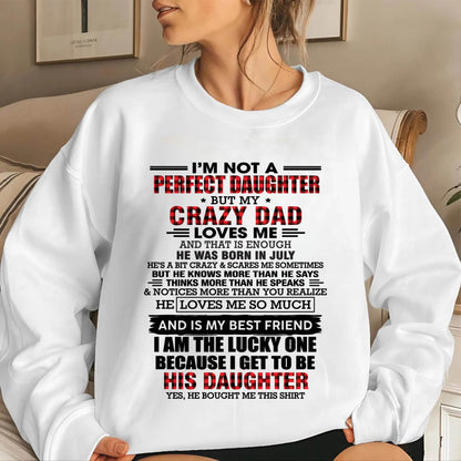 JULY - I MAY NOT BE PERFECT BUT I AM FOREVER LOVED BY MY CRAZY DAD - FROM DAD - TLEE07 (SKU2603-311-07)