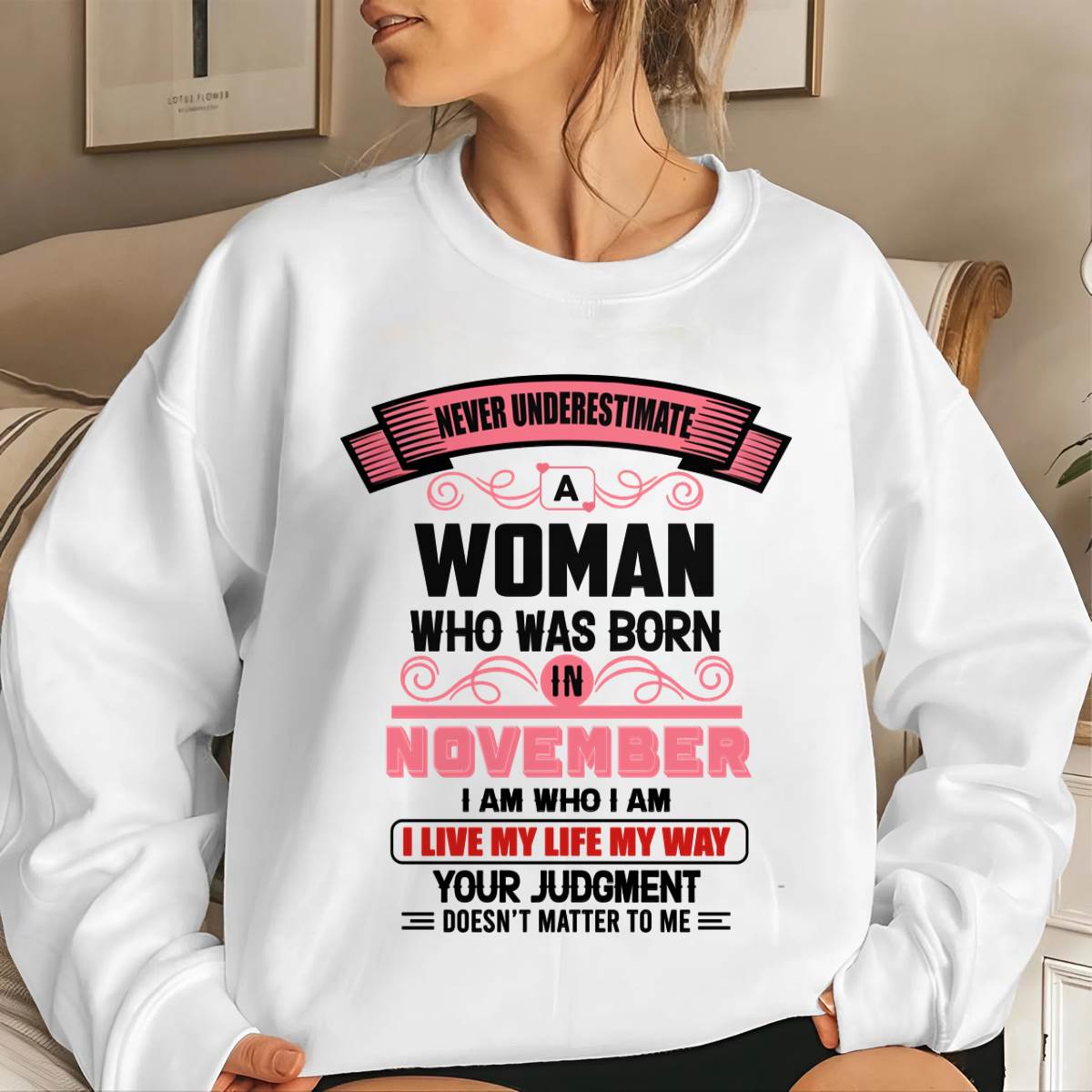 NOVEMBER - I AM WHO I AM — CONFIDENT, INDEPENDENT, AND UNAPOLOGETIC - FOR WOMEN - TLEE11 (SKU2602-91-11)