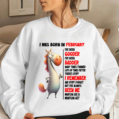 BORN IN FEBRUARY FUNNY SHIRT – GOODER BADDER HUMOR BIRTHDAY TEE - FOR WOMEN - TLEE02 (SKU2603-270-02)