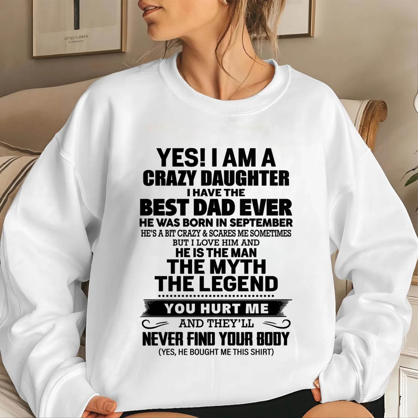 SEPTEMBER - YES! I AM A CRAZY DAUGHTER I HAVE THE BEST DAD EVER - FROM DAD - TLEE09 (SKU2603-65-09)