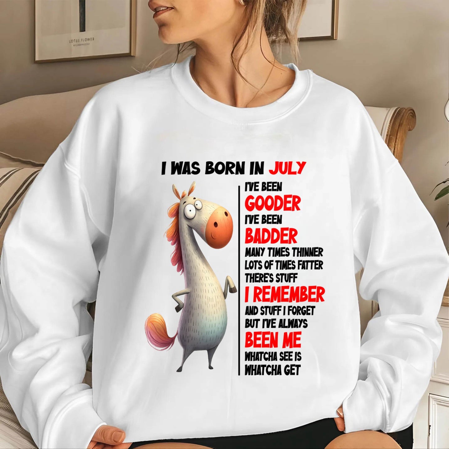 BORN IN JULY FUNNY SHIRT – GOODER BADDER HUMOR BIRTHDAY TEE - FOR WOMEN - TLEE07 (SKU2603-270-07)