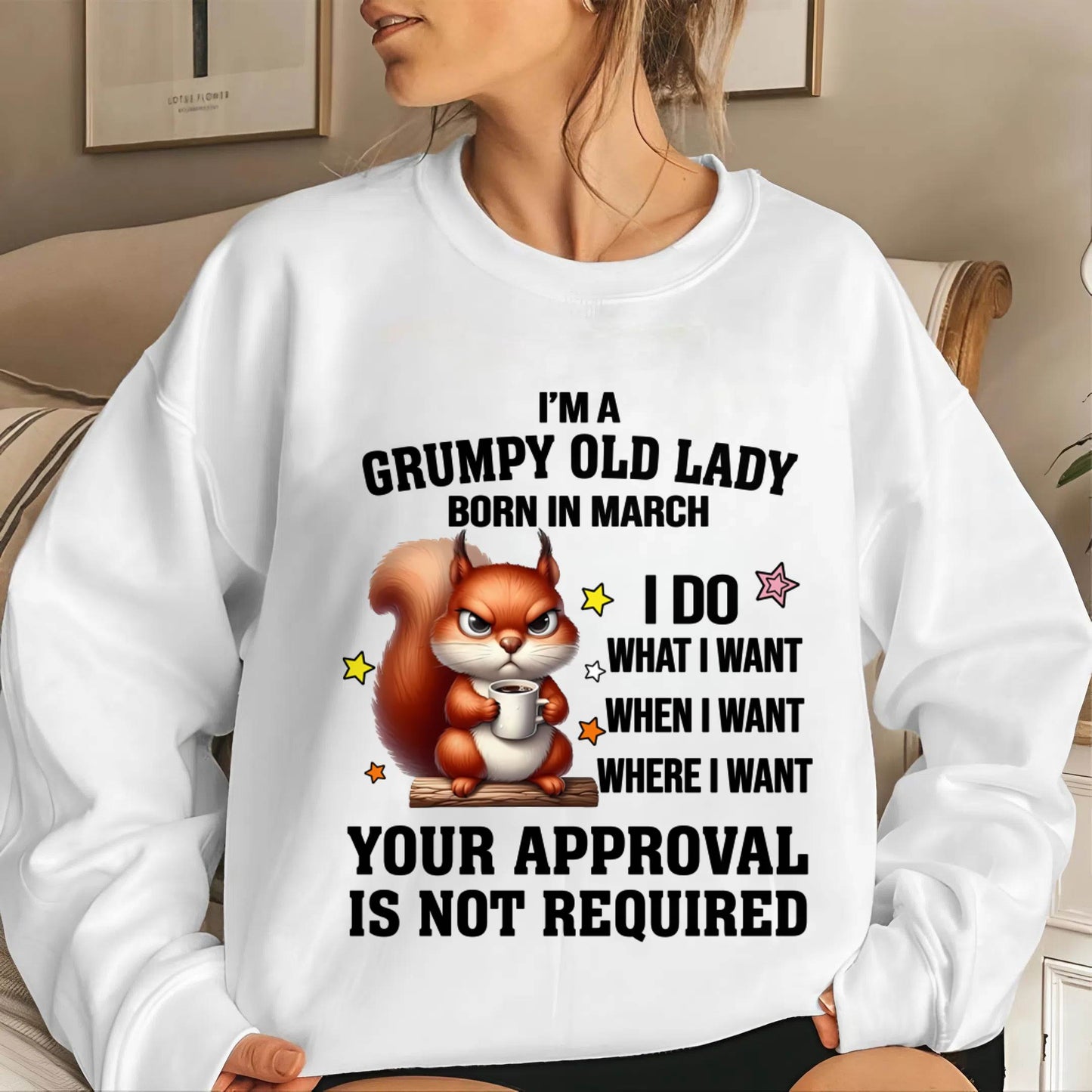 MARCH BORN WOMEN DON’T NEED APPROVAL TEE - FOR WOMEN - TLEE03 (SKU2605-211-03)