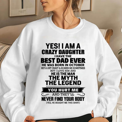OCTOBER - YES! I AM A CRAZY DAUGHTER I HAVE THE BEST DAD EVER - FROM DAD - TLEE10 (SKU2603-65-10)