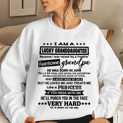 JUNE GRANDPA - LUCKY GRANDDAUGHTER SHIRT RAISED BY AN AWESOME GRANDPA - FROM GRANDPA - TLEE06 (SKU2603-271-06)
