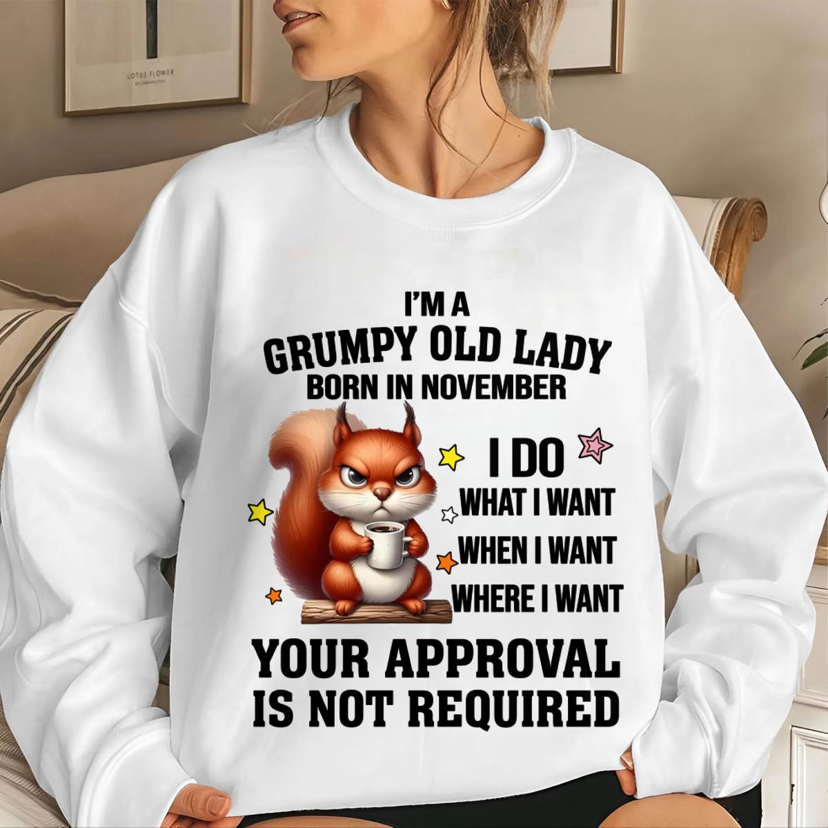 NOVEMBER BORN WOMEN DON’T NEED APPROVAL TEE - FOR WOMEN - TLEE11 (SKU2605-211-11)
