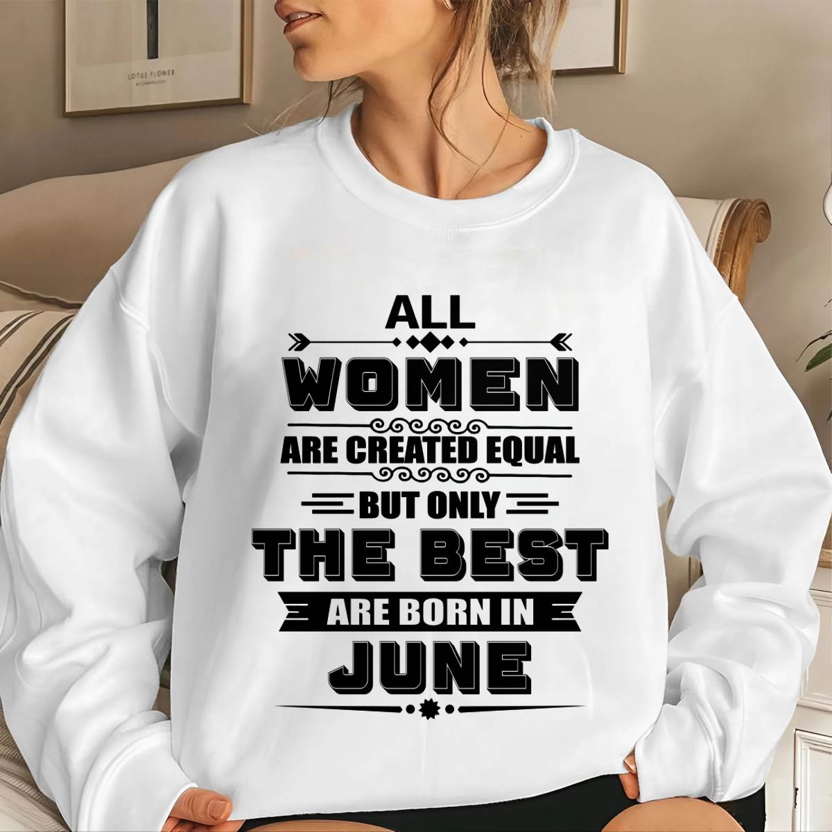 JUNE GIRL – ALL WOMEN ARE CREATED EQUAL - FOR WOMEN - TLEE06 (SKU2604-50-06)