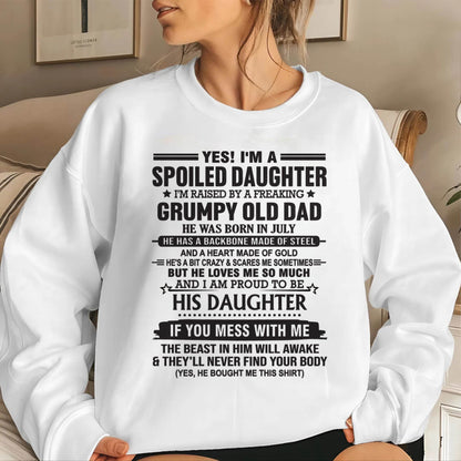 JULY - YES! I'M A SPOILED DAUGHTER I'M RAISED BY A FREAKING GRUMPY OLD DAD - FROM DAD - TLEE07 (SKU12-26-07)