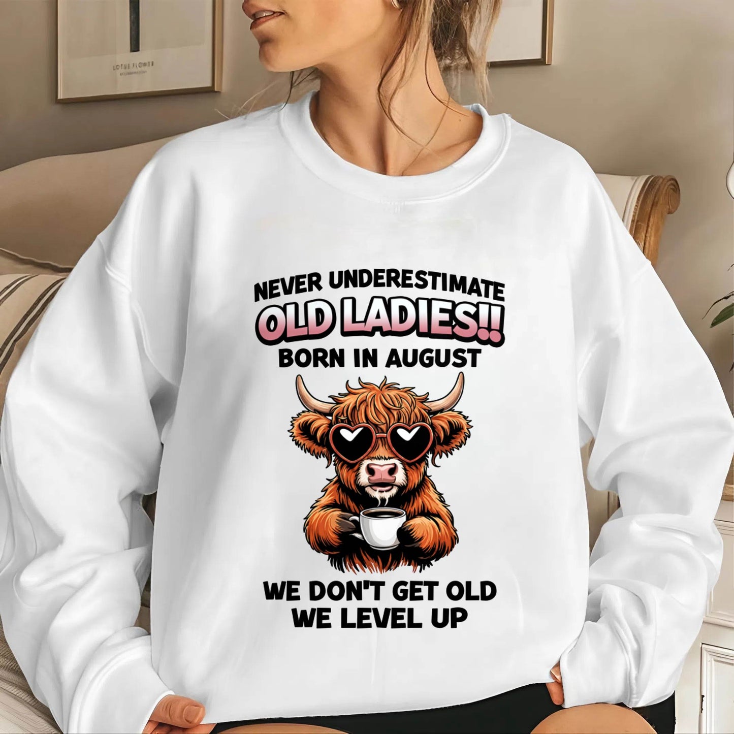 AUGUST BORN WOMEN LEVEL UP, NEVER GROW OLD SHIRT - FOR WOMEN - TLEE08 (SKU2606-79-08)