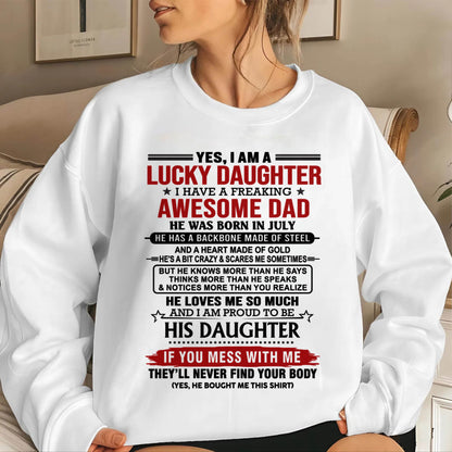 JULY- YES, I AM A LUCKY DAUGHTER I HAVE A FREAKING AWESOME DAD - FROM DAD - TLEE07 (SKU26T-0176-07)