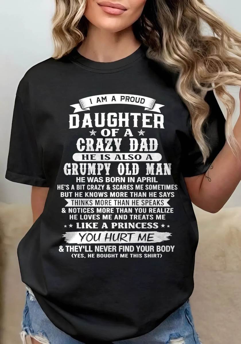 APRIL CRAZY DAD PROUD DAUGHTER SHIRT - FROM DAD - TLEE04 (SKU2607-221-04)