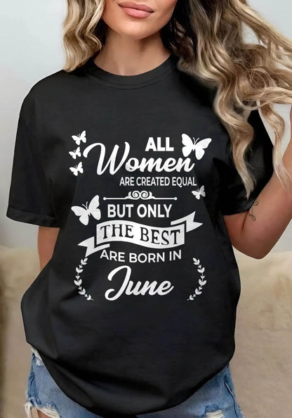 JUNE WOMEN ARE THE BEST - FOR WOMEN - TLEE06 (SKU2604-07-06)