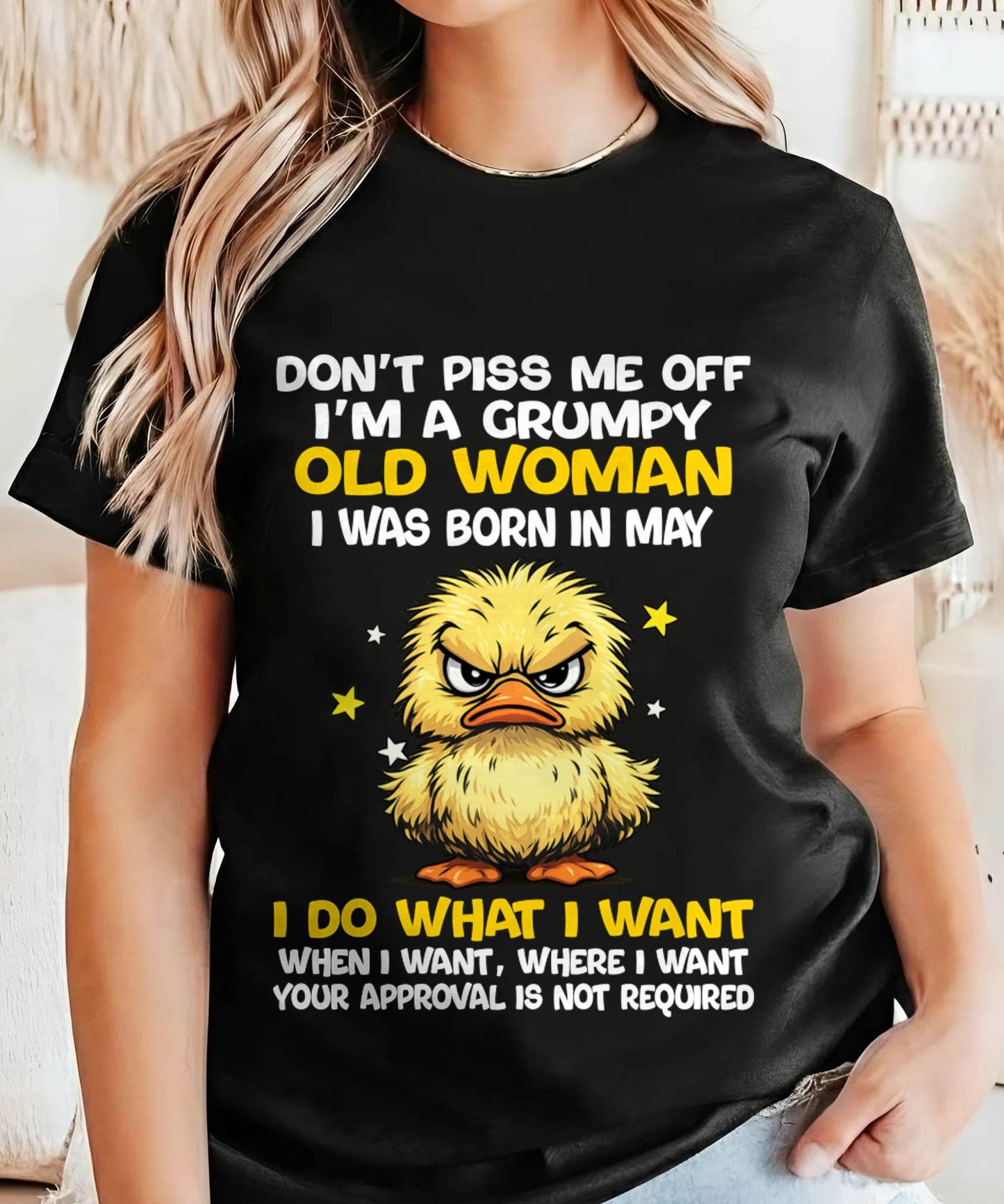 MAY BORN - GRUMPY OLD WOMAN FUNNY DUCK SHIRT - FOR WOMEN - TLEE05 (SKU2603-236-05)