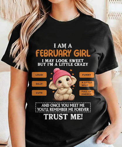 FEBRUARY GIRL - SWEET, LOUD, AND A LITTLE WILD WITH AN UNFORGETTABLE VIBE - FOR WOMEN - TLEE02 (SKU2603-202-02)