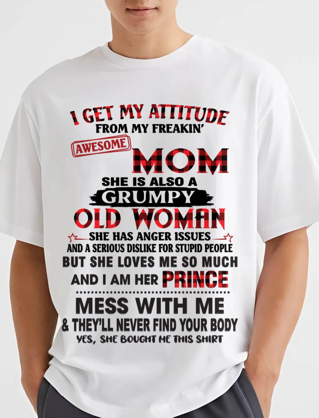 I GET MY ATTITUDE FROM MY FREAKIN' AWESOME MOM - FROM MOM - TLEE00 (SKU2603-156-00)