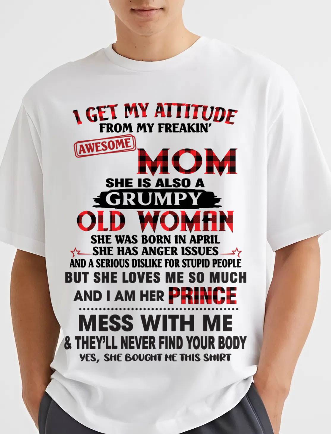 APRIL - I GET MY ATTITUDE FROM MY FREAKIN' AWESOME MOM - FROM MOM - TLEE04 (SKU2603-156-04)