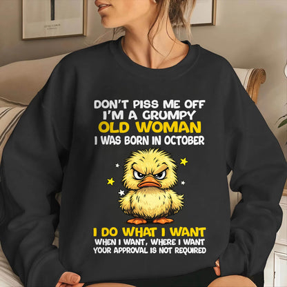 OCTOBER BORN - GRUMPY OLD WOMAN FUNNY DUCK SHIRT - FOR WOMEN - TLEE10 (SKU2603-236-10)