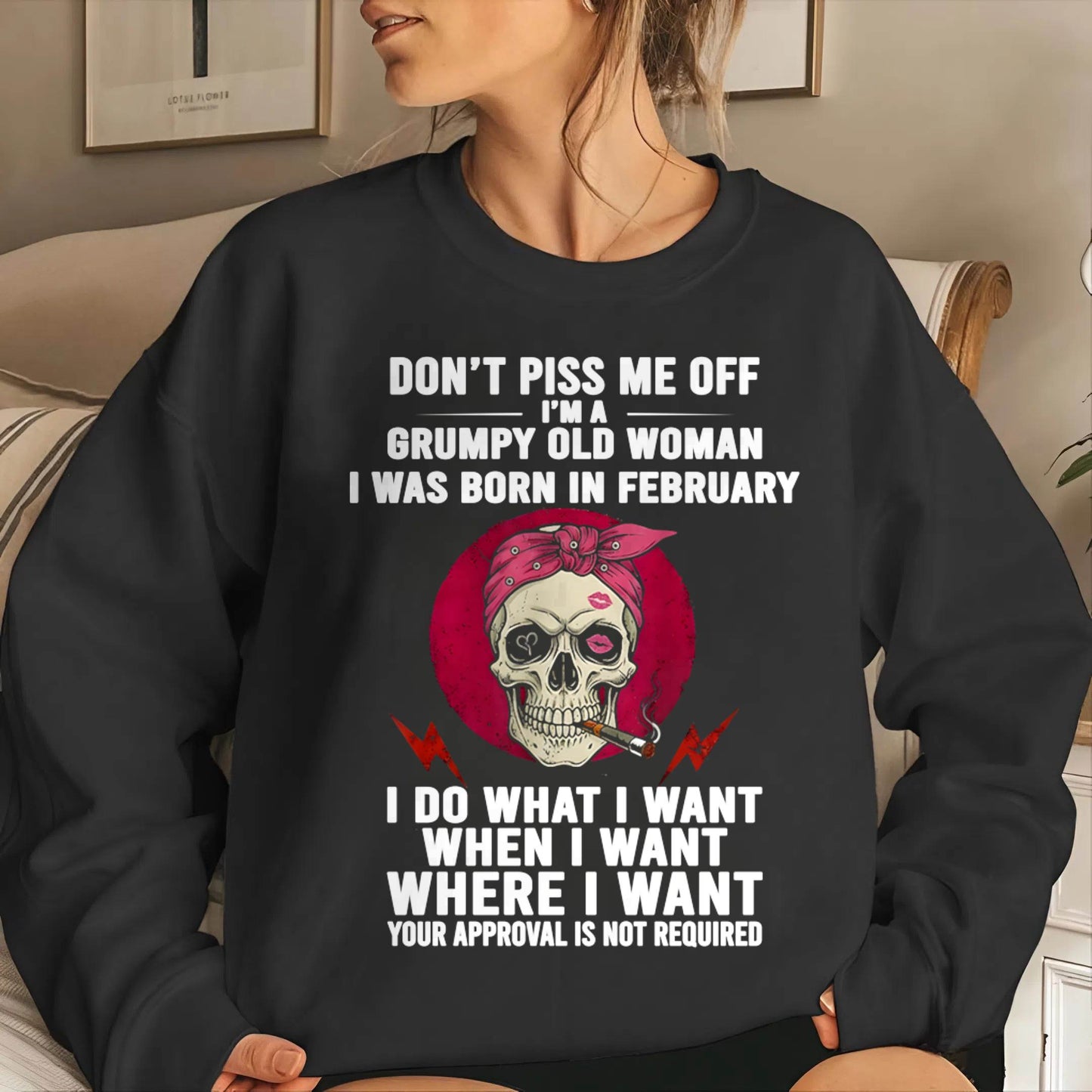 FEBRUARY - DON’T PISS ME OFF I’M A GRUMPY OLD WOMAN - FOR WOMEN - TLEE02 (SKU26T-01138-02)