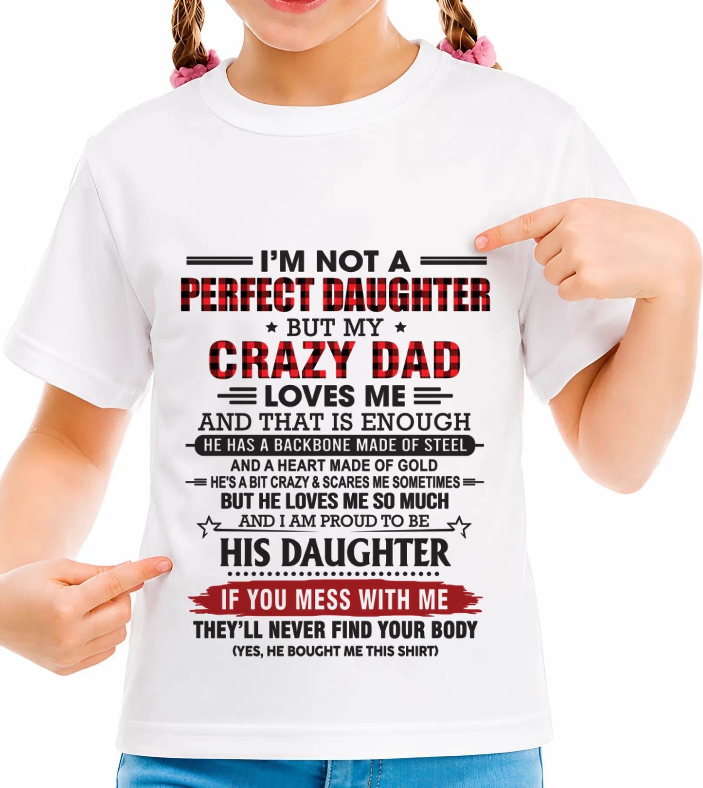 DAUGHTER OF A CRAZY DAD SHIRT - FROM DAD - TLEE00 (SKU2606-115-00)