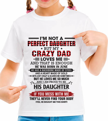 JUNE - DAUGHTER OF A CRAZY DAD SHIRT - FROM DAD - TLEE06 (SKU2606-115-06)
