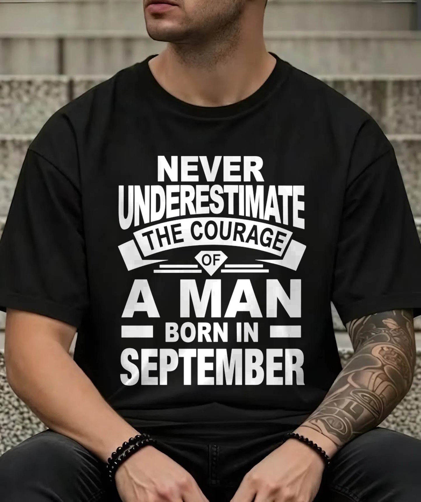 SEPTEMBER BORN MAN : COURAGE STRENGTH & PRIDE - FOR MAN - TLEE09 (SKU2606-126-09)