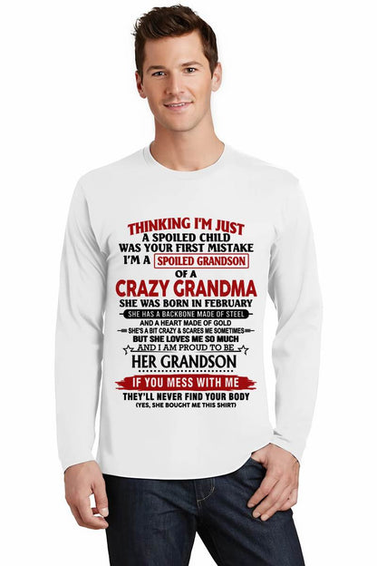 FEBRUARY - THINKING I’M JUST A SPOILED CHILD WAS YOUR FIRST MISTAKE  I’M A SPOILED GRANDSON OF A CRAZY GRANDMA - FROM GRANDMA - TLEE02 (SKU12-228-02)