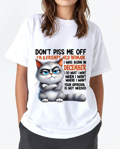 DECEMBER GRUMPY OLD WOMAN CAT T-SHIRT – FUNNY ATTITUDE SHIRT - FOR WOMEN - TLEE12 (SKU2603-319-12)