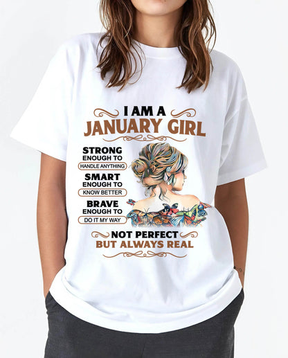 JANUARY – INSPIRATIONAL WOMEN’S SHIRT NOT PERFECT BUT REAL - FOR WOMEN - TLEE01 (SKU2604-159-01)