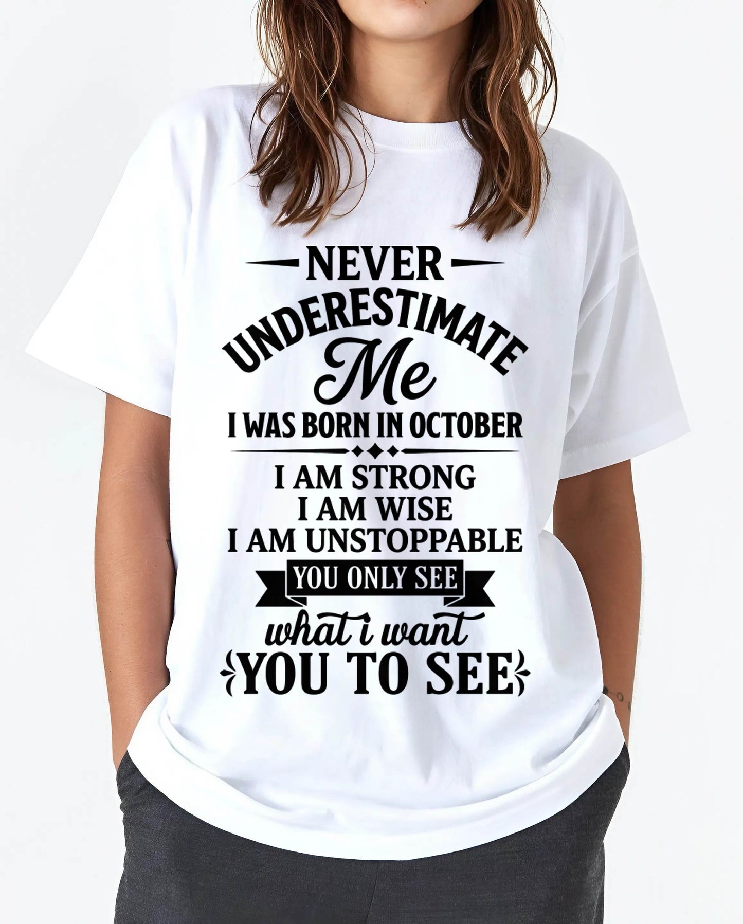 OCTOBER GIRL – NEVER UNDERESTIMATE ME - FOR WOMEN - TLEE10 (SKU2606-91-10)