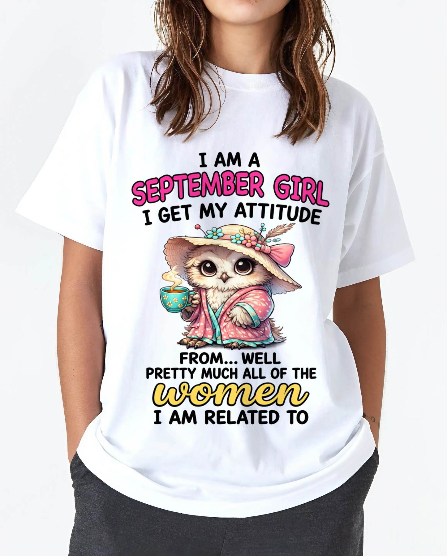 SEPTEMBER GIRL – I GET MY ATTITUDE FROM MY FAMILY - FOR WOMEN - TLEE09 (SKU2604-294-09)