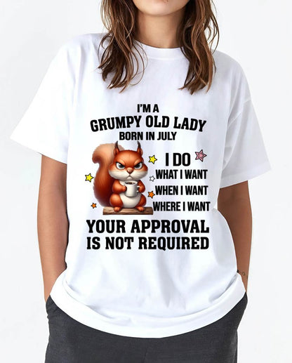 JULY BORN WOMEN DON’T NEED APPROVAL TEE - FOR WOMEN - TLEE07 (SKU2605-211-07)