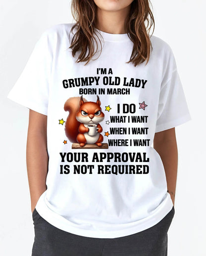 MARCH BORN WOMEN DON’T NEED APPROVAL TEE - FOR WOMEN - TLEE03 (SKU2605-211-03)