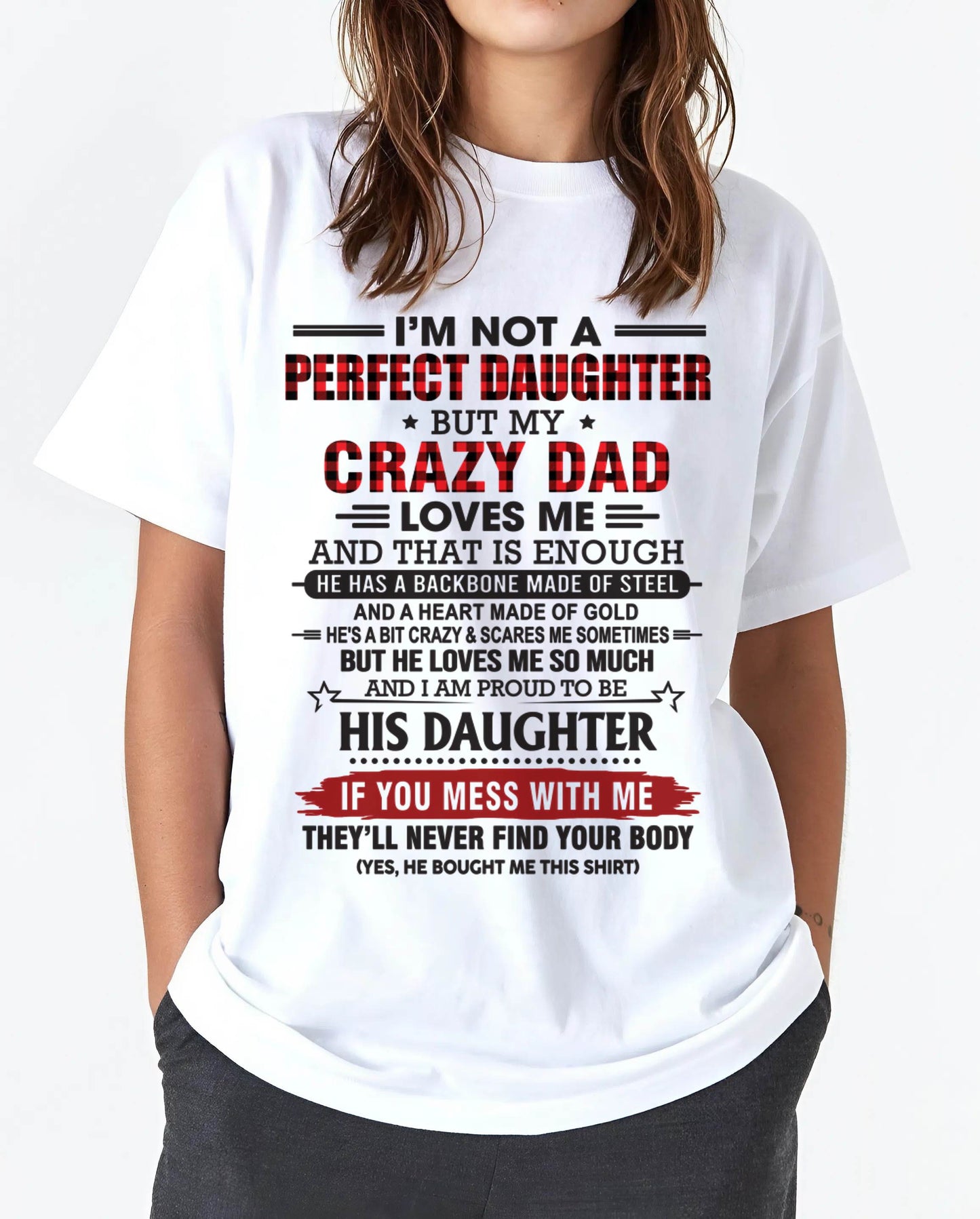 DAUGHTER OF A CRAZY DAD SHIRT - FROM DAD - TLEE00 (SKU2606-115-00)
