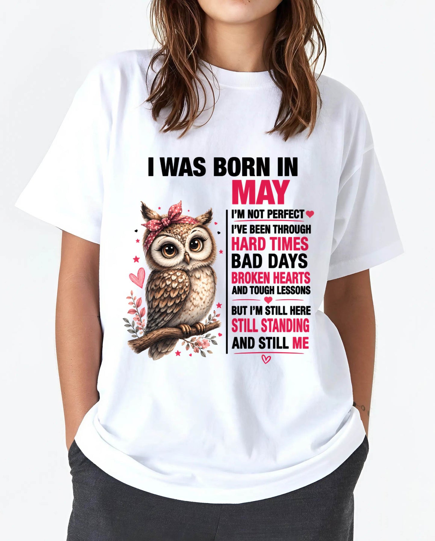 BORN IN MAY – STILL HERE, STILL STANDING - FOR WOMEN - TLEE05 (SKU2605-152-05)
